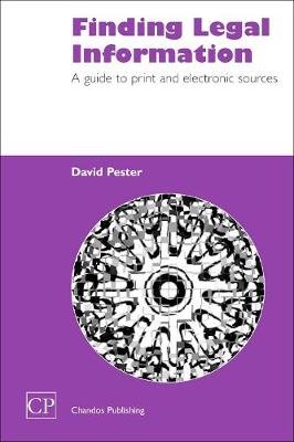 Finding Legal Information a Guide to Print & Electronic Sour Pester David