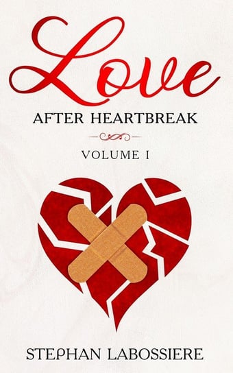 Finding Love After Heartbreak Stephan Speaks LLC.