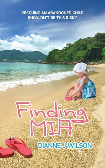 Finding Mia Dianne J. Wilson