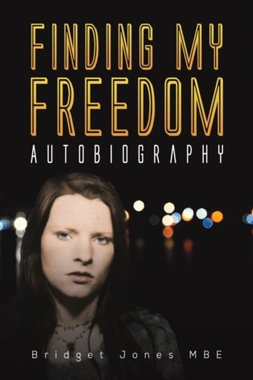 Finding My Freedom: Autobiography Opracowanie zbiorowe