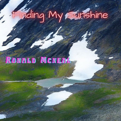 Finding My Sunshine Ronald Mcneal