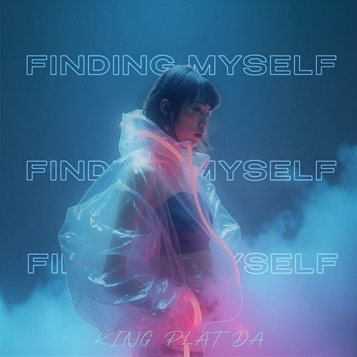 Finding Myself King Plat DA