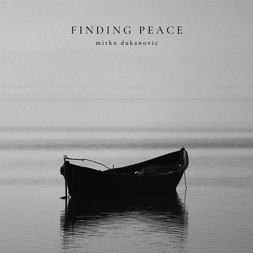 Finding Peace Mirko Dukanovic