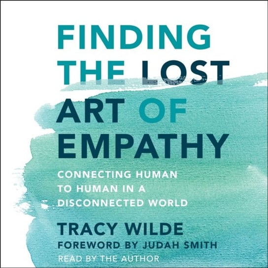 Finding the Lost Art of Empathy Smith Judah, Wilde-Pace Tracy