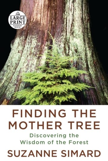 Finding the Mother Tree Suzanne Simard