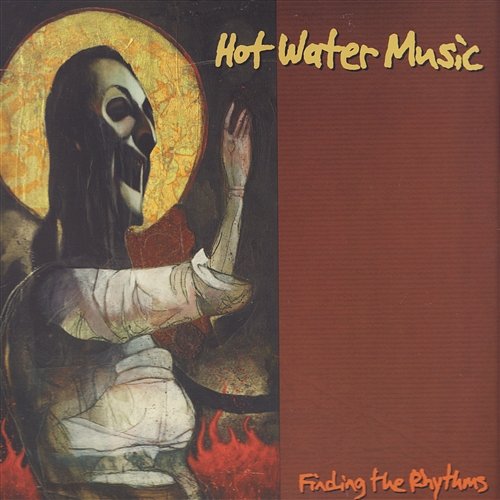 Finding The Rhythms Hot Water Music