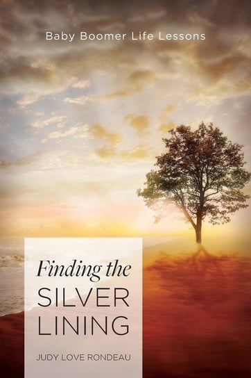 Finding the Silver Lining Rondeau Judy Love