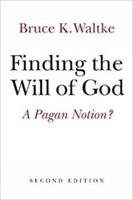 Finding the Will of God Waltke Bruce K.