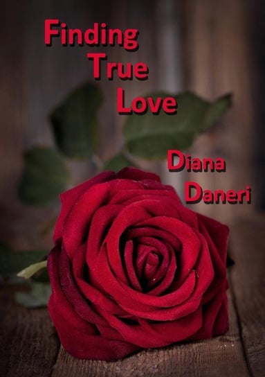 Finding True Love Diana Daneri