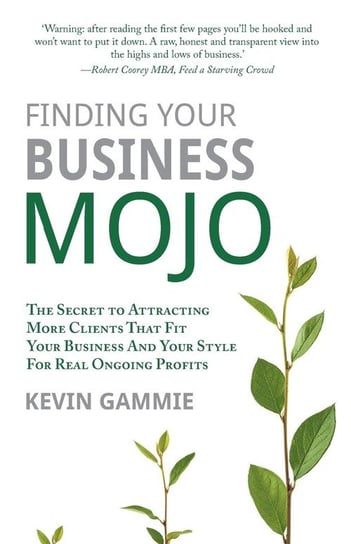 Finding Your Business Mojo Gammie Kevin