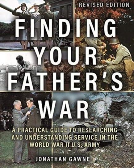 Finding Your Fathers War Jonathan Gawne