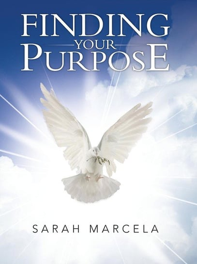 Finding Your Purpose Marcela Sarah