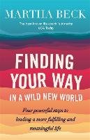 Finding Your Way In A Wild New World Beck Martha