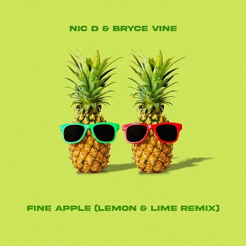 Fine Apple Nic D, Bryce Vine