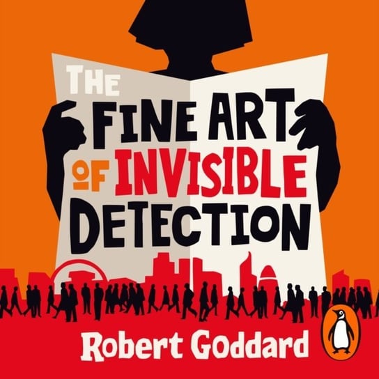 Fine Art of Invisible Detection Goddard Robert
