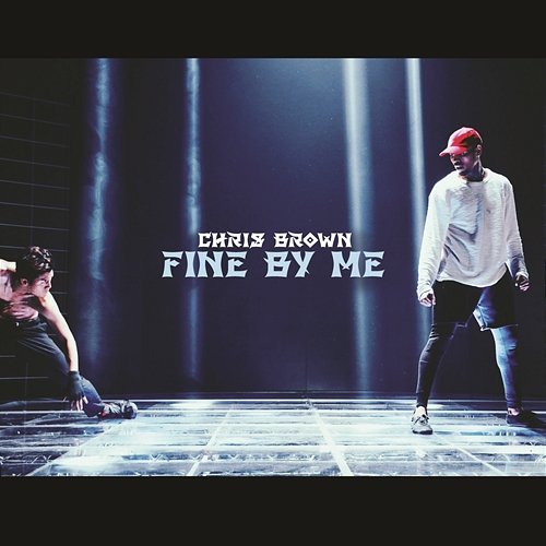 Fine By Me Chris Brown