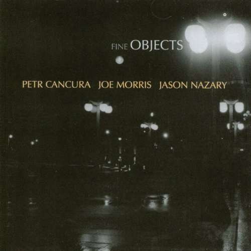 Fine Objects Cancura Petr, Morris Joe, Nazary Jason