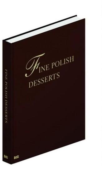 Fine Polish Desserts Opracowanie zbiorowe
