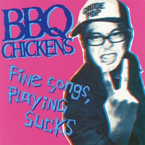 Fine Songs, Playing Sucks BBQ CHICKENS