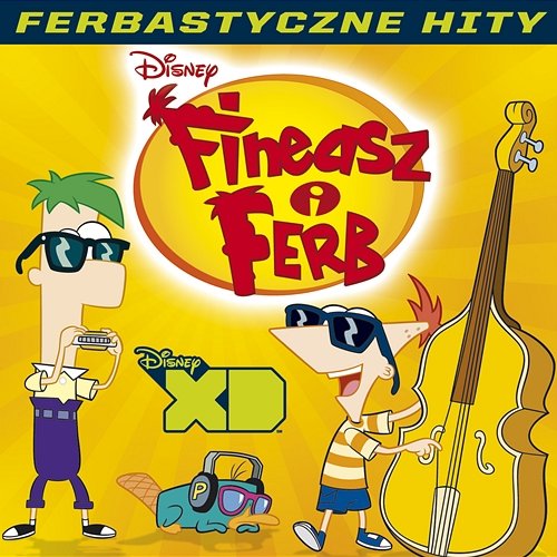 Fineasz i Ferb- Ferbastyczne Hity Various Artists