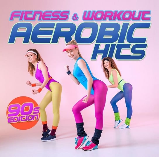 Finess & Workout: Aerobic Hits (90's Edition) Various Artists