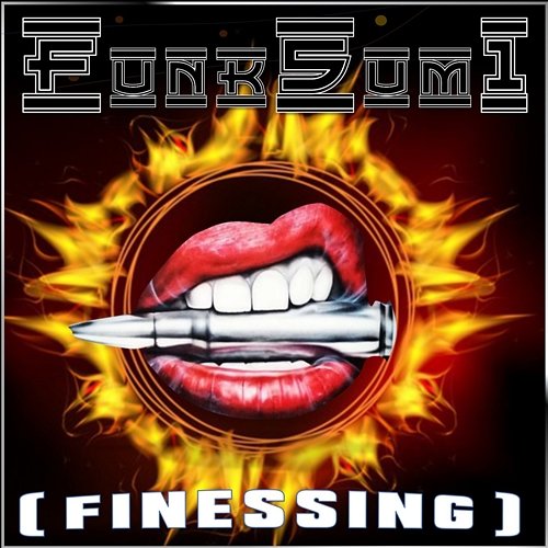 Finessing Funk5um1
