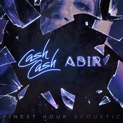 Finest Hour Cash Cash feat. Abir