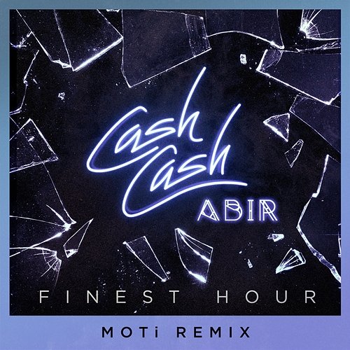 Finest Hour Cash Cash feat. Abir