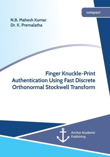 Finger Knuckle-Print Authentication Using Fast Discrete Orthonormal Stockwell Transform Kumar N.B. Mahesh