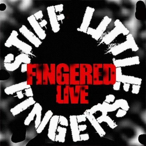 Fingered Stiff Little Fingers