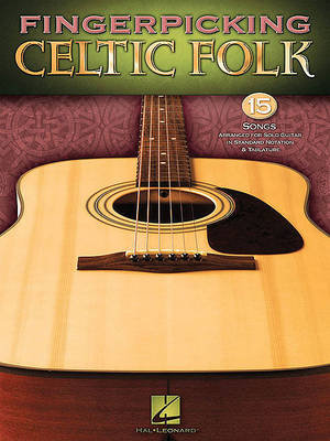Fingerpicking Celtic Folk Hal Leonard Publishing Corporation