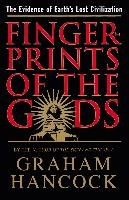 Fingerprints of the Gods: The Evidence of Earth's Lost Civilization Hancock Graham
