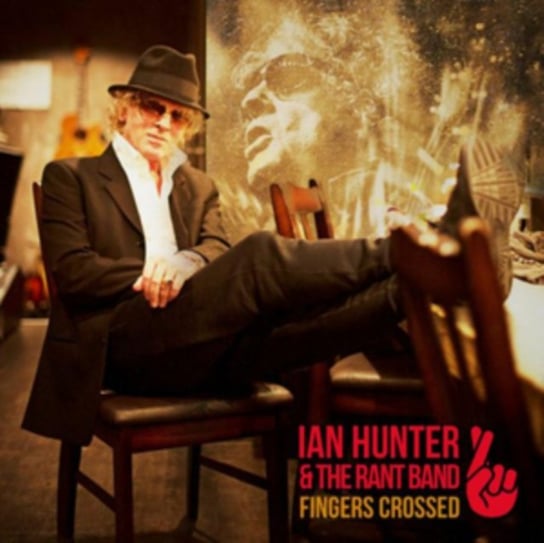 Fingers Crossed Ian Hunter & The Rant Band