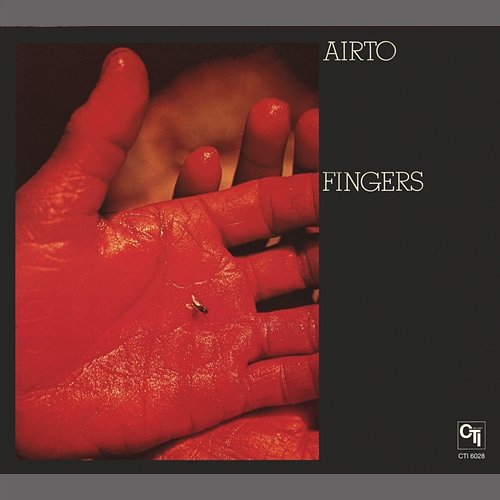 Fingers (CTI Records 40th Anniversary Edition) Airto