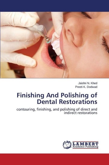 Finishing And Polishing of Dental Restorations N. Khed Jaishri