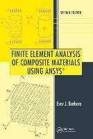 Finite Element Analysis of Composite Materials Using ANSYS Barbero Ever J.