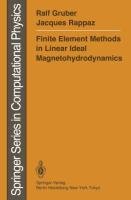 Finite Element Methods in Linear Ideal Magnetohydrodynamics Gruber Ralf, Rappaz Jacques