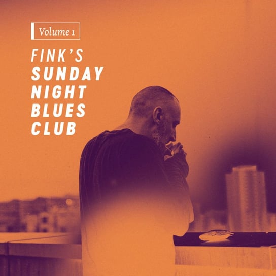Fink's Sunday Night Blues Club. Volume 1 Fink