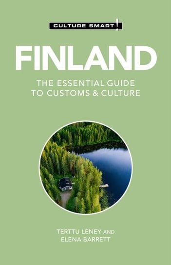 Finland - Culture Smart! The Essential Guide to Customs & Culture Opracowanie zbiorowe