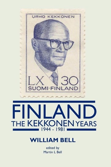Finland - The Kekkonen Years Bell William