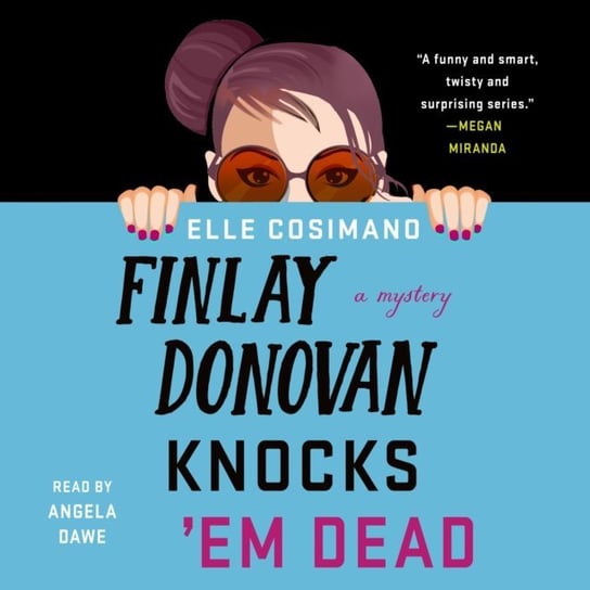 Finlay Donovan Knocks 'Em Dead Elle Cosimano