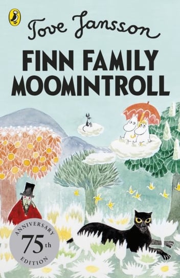 Finn Family Moomintroll: 75th Anniversary Edition Jansson Tove