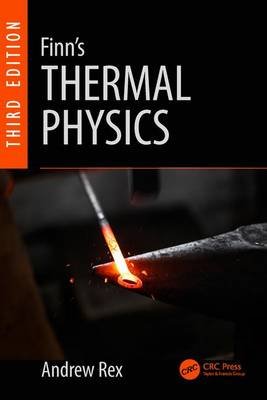 Finn's Thermal Physics, Third Edition Rex Andrew