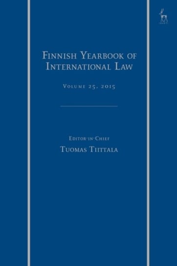 Finnish Yearbook of International Law, Volume 25, 2015 Opracowanie zbiorowe