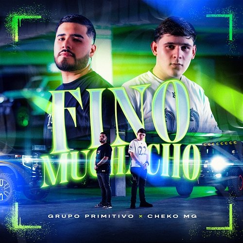 Fino Muchacho Grupo Primitivo, Cheko Mg