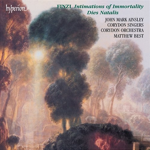 Finzi: Dies natalis & Intimations of Immortality John Mark Ainsley, Corydon Singers, Matthew Best