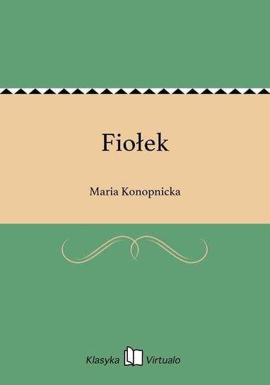 Fiołek Konopnicka Maria