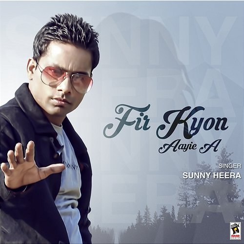 Fir Kyon Aayie A Sunny Heera