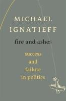Fire and Ashes Ignatieff Michael
