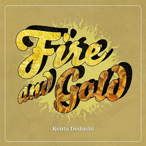 Fire and Gold Kenta Dedachi